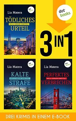 E-Book (epub) »Tödliches Urteil«, »Kalte Strafe« und »Perfektes Verbrechen« von Lia Matera