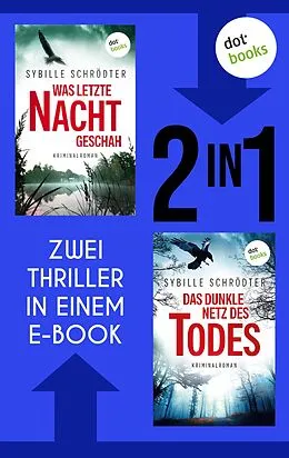 E-Book (epub) Was letzte Nacht geschah & Das dunkle Netz des Todes von Sybille Schrödter