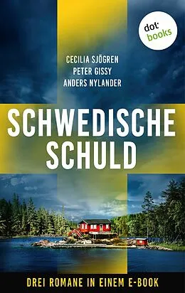 E-Book (epub) Schwedische Schuld von Cecilia Sjögren, Peter Gissy, Anders Nylander