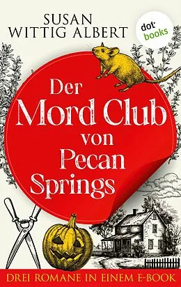 E-Book (epub) Der Mord-Club von Pecan Springs von Susan Wittig Albert