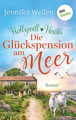 E-Book (epub) Hollywell Hearts - Die Glückspension am Meer von Jennifer Wellen