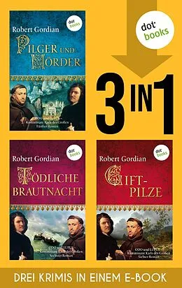 E-Book (epub) Pilger und Mörder, Tödliche Brautnacht & Giftpilze von Robert Gordian