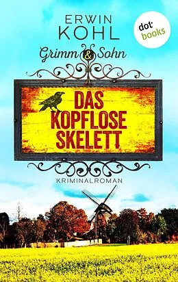 E-Book (epub) Grimm & Sohn - Das kopflose Skelett - oder: Die Motte von Erwin Kohl