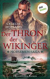 E-Book (epub) The Norsemen-Saga: Der Thron der Wikinger von Cecelia Holland