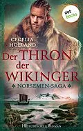 E-Book (epub) The Norsemen-Saga: Der Thron der Wikinger von Cecelia Holland