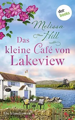 E-Book (epub) Das kleine Café von Lakeview von Melissa Hill