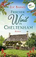 E-Book (epub) Frischer Wind in Cheltenham von Zoë Barnes