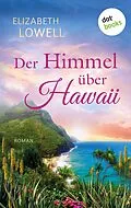 E-Book (epub) Der Himmel über Hawaii von Elizabeth Lowell