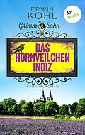 E-Book (epub) Grimm & Sohn - Das Hornveilchen-Indiz von Erwin Kohl