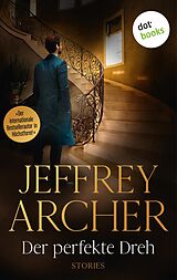 E-Book (epub) Der perfekte Dreh von Jeffrey Archer