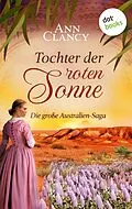 E-Book (epub) Tochter der roten Sonne von Ann Clancy