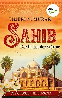 E-Book (epub) Sahib - Der Palast der Stürme von Timeri N. Murari
