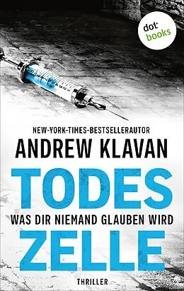 E-Book (epub) Todeszelle - Was dir niemand glauben wird von Andrew Klavan