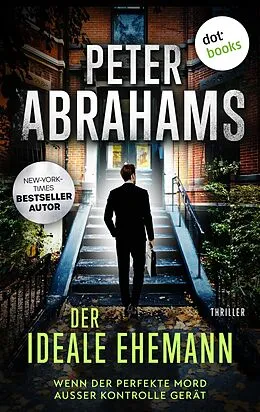 E-Book (epub) Der ideale Ehemann von Peter Abrahams
