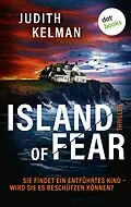 E-Book (epub) Island of Fear von Judith Kelman