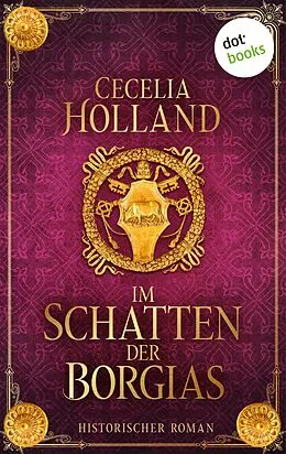 E-Book (epub) Im Schatten der Borgias von Cecelia Holland