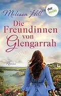 E-Book (epub) Die Freundinnen von Glengarrah von Melissa Hill