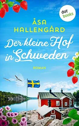 E-Book (epub) Der kleine Hof in Schweden von Åsa Hallengård