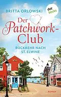 E-Book (epub) Der Patchwork-Club - Rückkehr nach St. Elwine von Britta Orlowski