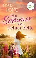 E-Book (epub) Ein Sommer an deiner Seite - oder: Wenn es Liebe wird von Rosita Hoppe