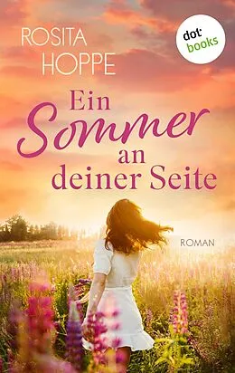 E-Book (epub) Ein Sommer an deiner Seite - oder: Wenn es Liebe wird von Rosita Hoppe