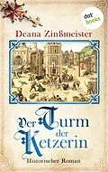 E-Book (epub) Der Turm der Ketzerin von Deana Zinßmeister
