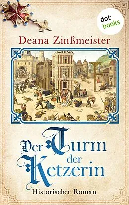 E-Book (epub) Der Turm der Ketzerin von Deana Zinßmeister