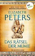 E-Book (epub) Das Rätsel der Mumie - oder: Im Schatten des Todes von Elizabeth Peters