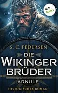 E-Book (epub) Die Wikingerbrüder - Arnulf von S. C. Pedersen