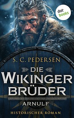 E-Book (epub) Die Wikingerbrüder - Arnulf von S. C. Pedersen