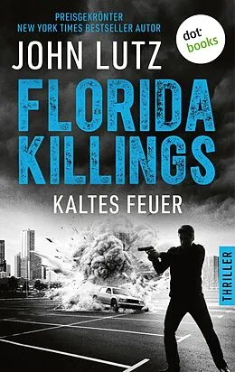 E-Book (epub) Florida Killings: Kaltes Feuer von John Lutz