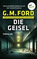 E-Book (epub) Die Geisel von G. M. Ford
