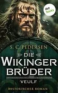 E-Book (epub) Die Wikingerbrüder - Veulf von S. C. Pedersen