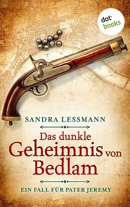E-Book (epub) Das dunkle Geheimnis von Bedlam (-oder: Narrenkind) von Sandra Lessmann