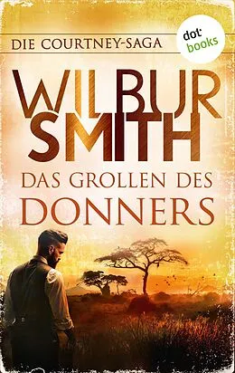E-Book (epub) Das Grollen des Donners von Wilbur Smith