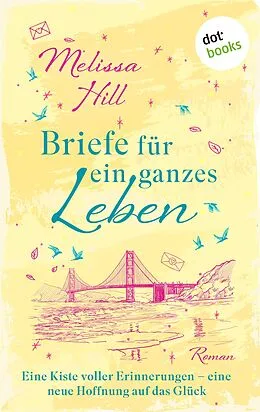 E-Book (epub) Briefe für ein ganzes Leben von Melissa Hill