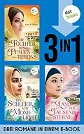 E-Book (epub) Die Töchter des Pfauenthrons, Ein Schleier aus Mondlicht & Im Land der tausend Sterne von Gina B. Nahai