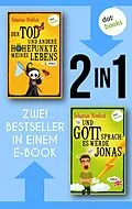 E-Book (epub) Der Tod und andere Höhepunkte meines Lebens & Und Gott sprach: Es werde Jonas von Sebastian Niedlich