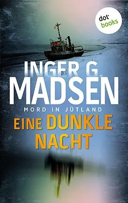 E-Book (epub) Mord in Jütland: Eine dunkle Nacht von Inger Gammelgaard Madsen