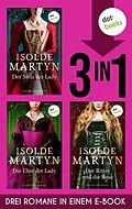 E-Book (epub) Der Stolz der Lady, Die Ehre der Lady & Der Ritter und die Rose von Isolde Martyn