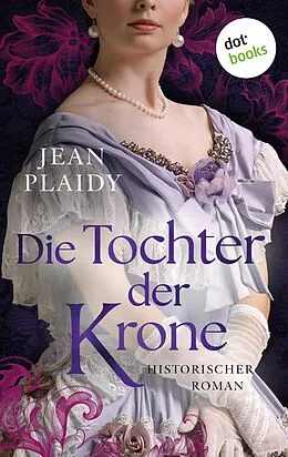 E-Book (epub) Die Tochter der Krone von Jean Plaidy