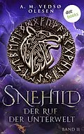 E-Book (epub) Snehild - Der Ruf der Unterwelt von Anne-Marie Vedsø Olesen