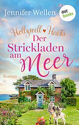 E-Book (epub) Hollywell Hearts - Der Strickladen am Meer von Jennifer Wellen