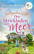 E-Book (epub) Hollywell Hearts - Der Strickladen am Meer von Jennifer Wellen