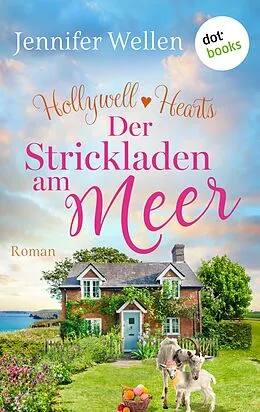 E-Book (epub) Hollywell Hearts - Der Strickladen am Meer von Jennifer Wellen