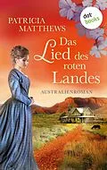 E-Book (epub) Das Lied des roten Landes von Patricia Matthews