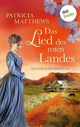 E-Book (epub) Das Lied des roten Landes von Patricia Matthews