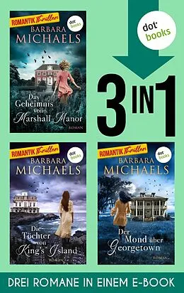 E-Book (epub) Die Töchter von King's Island, Der Mond über Georgetown & Das Geheimnis von Marshall Manor von Barbara Michaels