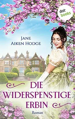 E-Book (epub) Die widerspenstige Erbin von Jane Aiken Hodge