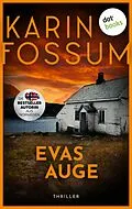 E-Book (epub) Evas Auge von Karin Fossum